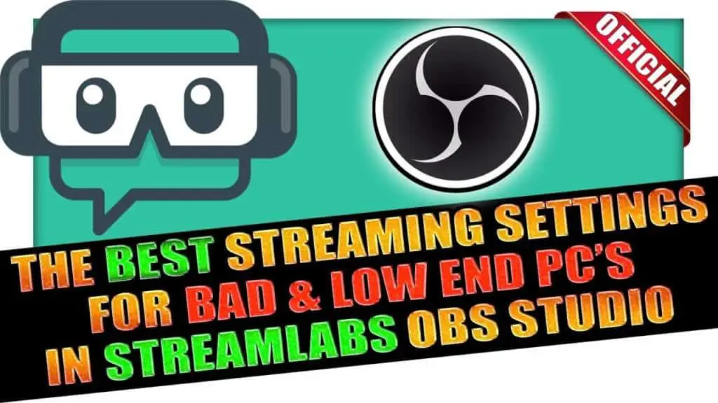 ¿Cuál Es Mejor OBS O Streamlabs Para PC De Gama Baja? » Adcod.com